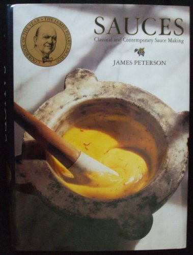 Sauces: Classical and Contemporary Sauce Making