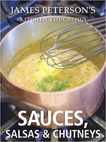 Sauces, Salsas, & Chutneys: Kitchen Education Series