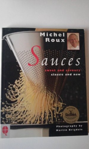 Sauces: Sweet and Savoury, Classic and New