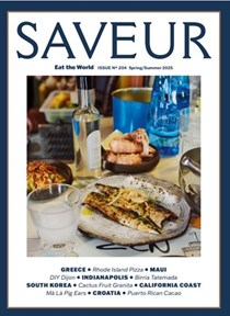 Saveur Magazine, Spring/Summer 2025 (#204)