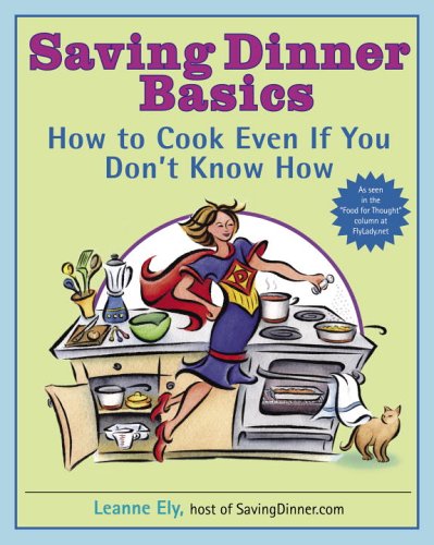 Saving Dinner Basics: How To Cook Even If You Don't Know How