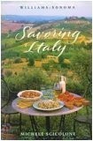 Savoring Italy: Recipes and Reflections on Italian Cooking (Williams-Sonoma Savoring Series)