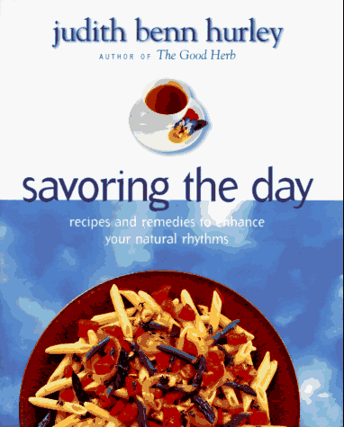Savoring The Day: Recipes and Remedies to Enhance Your Natural Rhythms