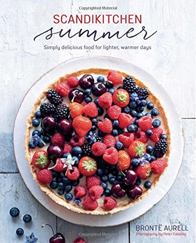 ScandiKitchen Summer: Simply Delicious Food for Lighter, Warmer Days 