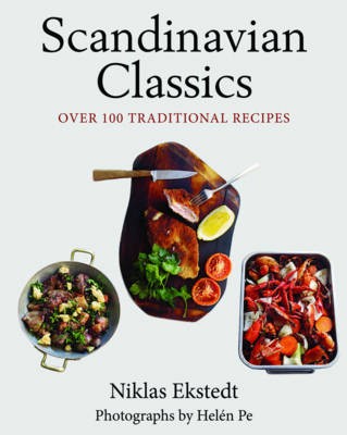 Scandinavian Classics: Over 100 Traditional Recipes