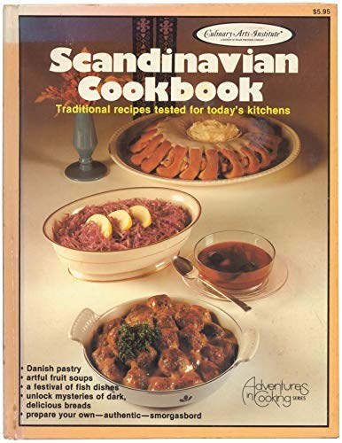Scandinavian Cookbook: Traditional recipes tested for today's kitchen