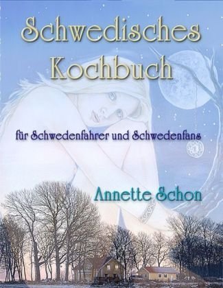 Schwedisches Kochbuch Fr Schwedenfahrer Und Schwedenfans