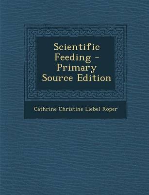 Scientific Feeding - Primary Source Edition