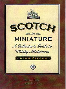 Scotch in Miniature: A Collector's Guide to Whisky Miniatures