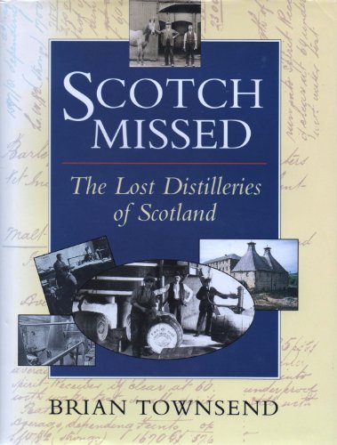 Scotch Missed: Lost Distilleries of Scotland