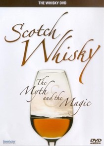 Scotch Whisky: The Myth and the Magic