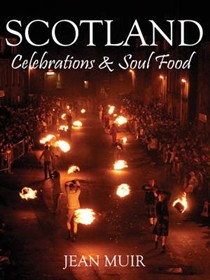 Scotland: Celebrations & Soul Food