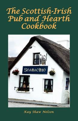 Scottish-Irish Pub and Hearth Cookbook