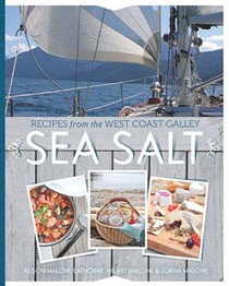 Sea Salt: Recipes from the West Coast Galley