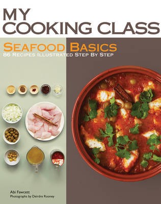 Seafood Basics: 63 Recipes Illustrated Step by Step