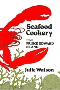Seafood Cookery of Prince Edward Island