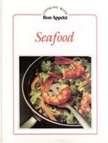 Seafood (Cooking with Bon Appétit)