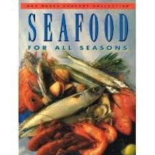 Seafood for All Seasons: Bay Books Cookery Collection