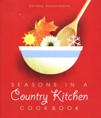 Seasons in a Country Kitchen Cookbook