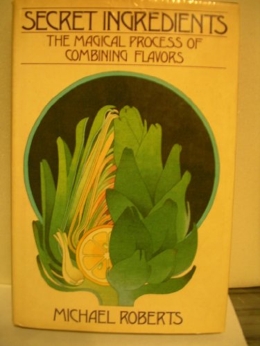 Secret Ingredients: The Magical Process of Combining Flavors