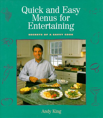 Secrets of a Single Cook: Quick and Easy Menus for Entertaining