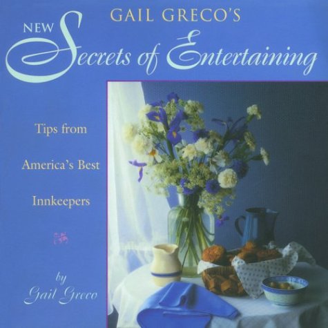 Secrets of Entertaining: From America's Best Innkeepers
