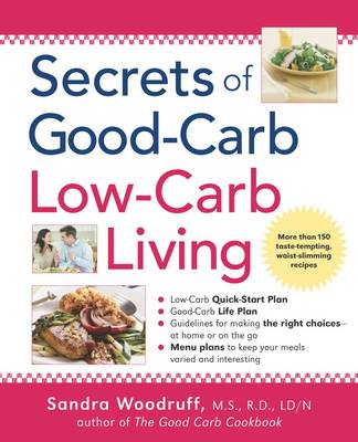 Secrets of Good-Carb, Low-Carb Living