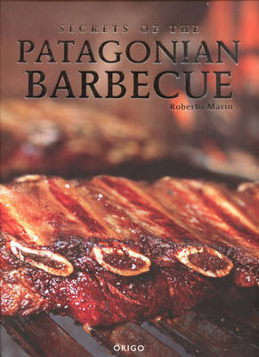 Secrets of Patagonian Barbecue