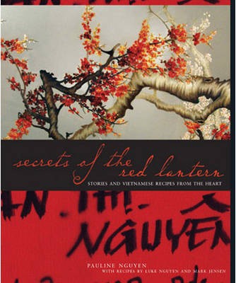 Secrets of the Red Lantern: Stories and Recipes from the Heart