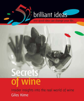 Secrets of Wine: Insider Insights into the Real World of Wine
