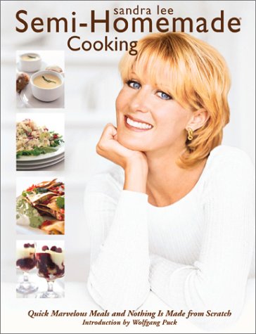 Semi-Homemade Cooking: Quick Marvelous Meals and Nothing Is Made from Scratch