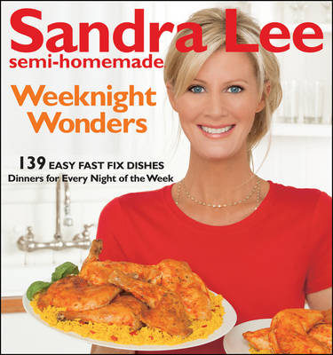 Semi-Homemade Weeknight Wonders: 139 Easy Fast Fix Dishes