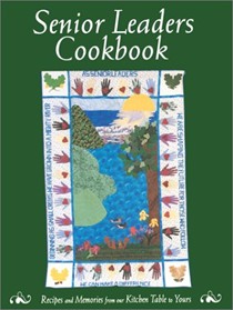 Senior Leaders Cookbook: Recipes and Memories from Our Kitchen Table to Yours
