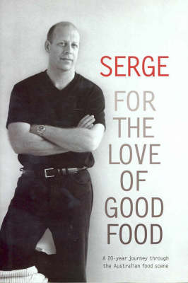 Serge: For the Love of Good Food