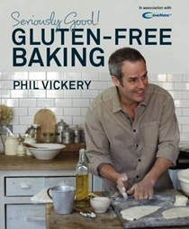 Seriously Good! Gluten-Free Baking