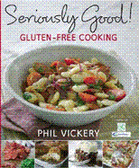 Seriously Good! Gluten-free Cooking