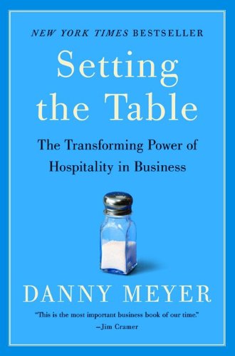 Setting the Table: The Transforming Power of Hospitality in Business
