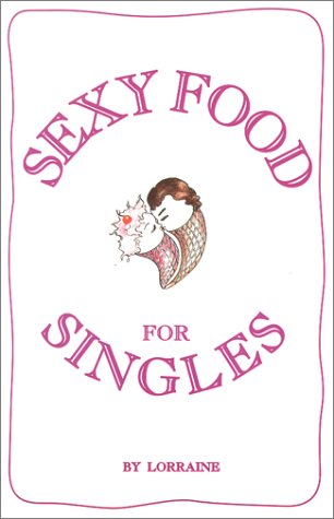 Sexy Food for Singles