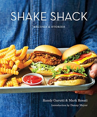 Shake Shack: Recipes &amp; Stories
