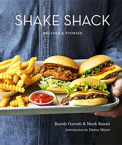 Shake Shack: Recipes and Stories