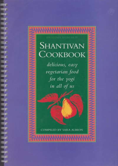 Shantivan Cookbook: Delicious, Easy Vegetarian Food for the Yogi in All of Us