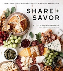 Share + Savor: Create Impressive + Indulgent Appetizer Boards for Any Occasion