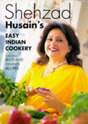 Shehzad Husain's Easy Indian Cookery
