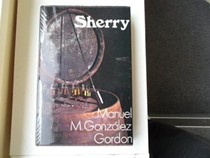 Sherry: The Noble Wine