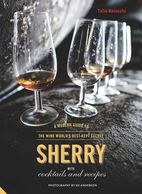 Sherry: The Wine World's Best Kept Secret