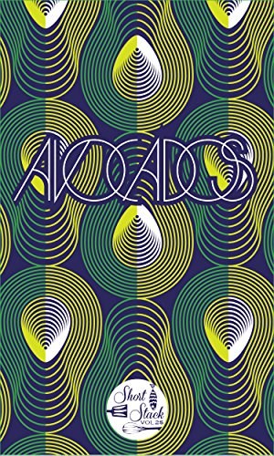 Short Stack Vol 25: Avocados