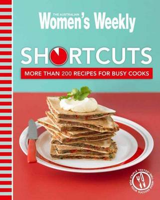 Shortcuts: More than 200 recipes for busy cooks