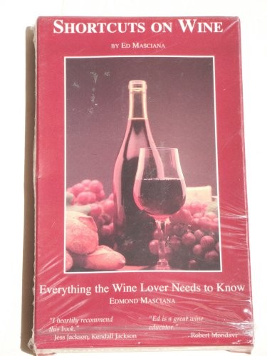 Shortcuts on Wine: Everything the Wine Lover Needs to Know
