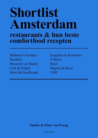 Shortlist Amsterdam: Restaurants & hun beste comfortfood recepten