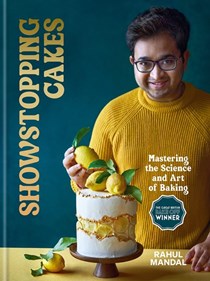 Showstopping Cakes: Mastering the Science and Art of Baking